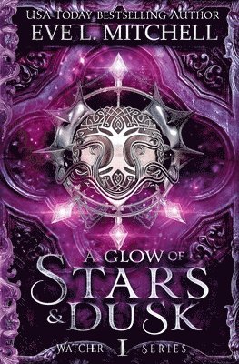 Eve L Mitchell - Glow of Stars & Dusk, Häftad