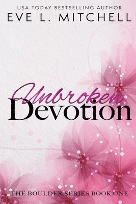 Unbroken Devotion 1