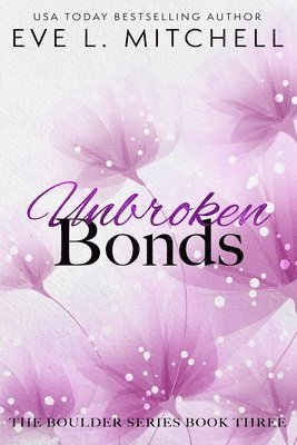 Eve L Mitchell, Eve L. Mitchell, L. Mitchell, Eve - Unbroken Bonds, Häftad