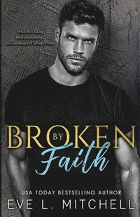 bokomslag Broken by Faith