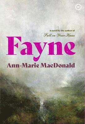 Ann-Marie MacDonald, Ann-Marie Macdonald - Fayne, Häftad