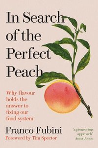 bokomslag In Search of the Perfect Peach