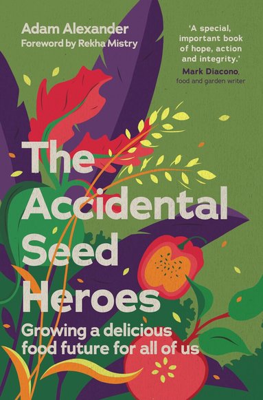 Adam Alexander - Accidental Seed Heroes, Inbunden