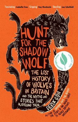 bokomslag Hunt for the Shadow Wolf: The Lost History of Wolves in Britain and the Myths and Stories That Surround Them