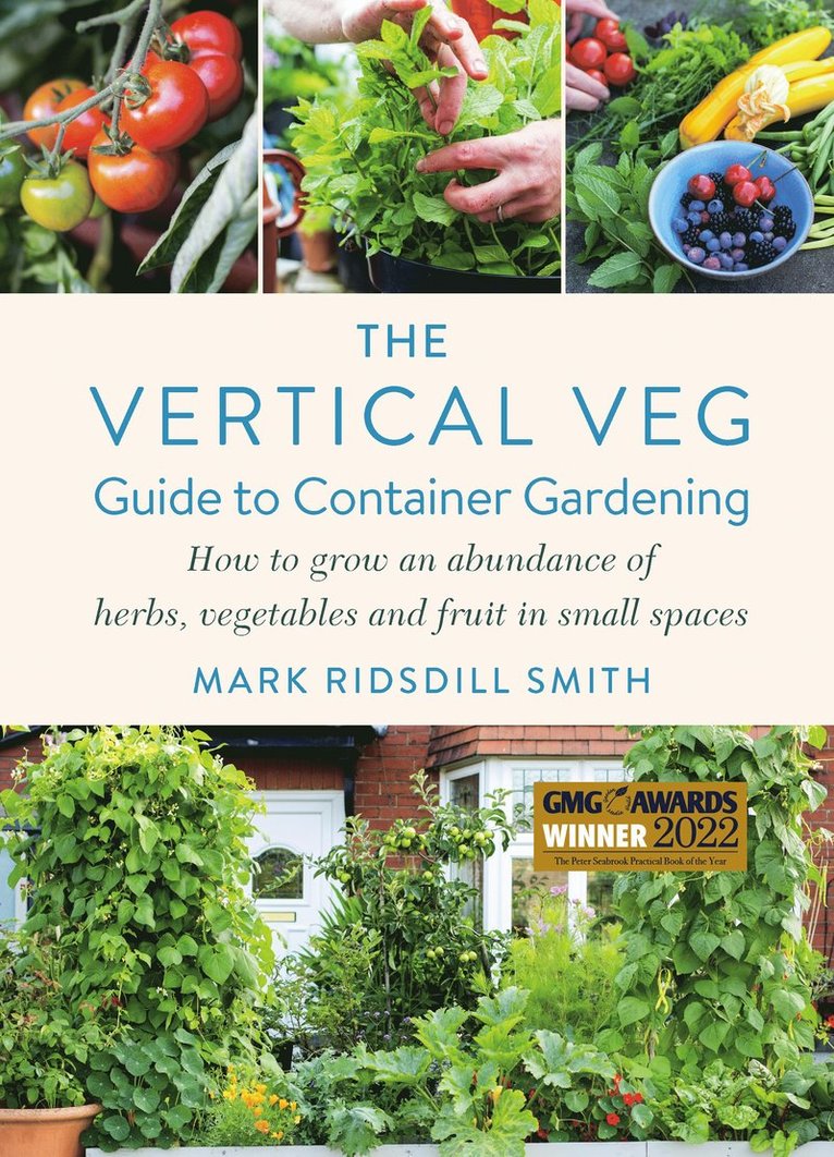 Mark Ridsdill Smith - Vertical Veg Guide to Container Gardening, Häftad