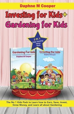 Investing for kids + Gardening for kids 1