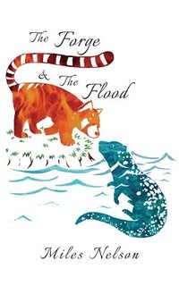 bokomslag The Forge & The Flood