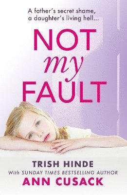 Trish Hinde, Ann Cusack - Not My Fault, Häftad