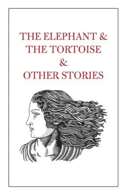 bokomslag The Elephant & The Tortoise & Other Stories