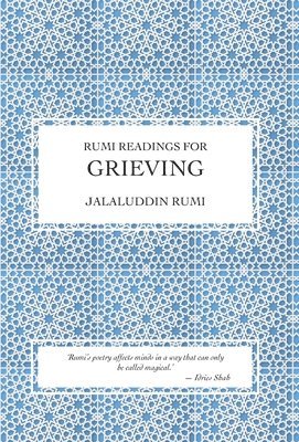 Jalaluddin Rumi - Rumi Readings for Grieving, Inbunden