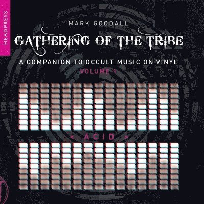 Gathering of the Tribe: Acid