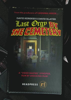 David Kerekes, David Slater - Last Orgy by the Cemetery, Häftad