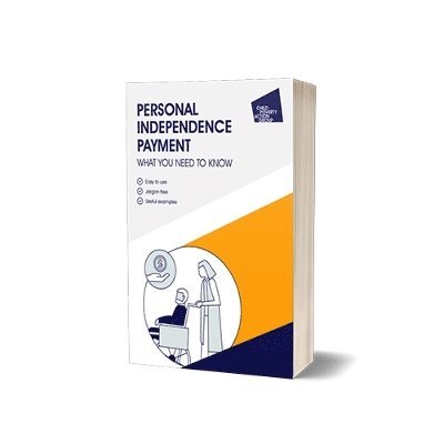 Personal Independence Payment: what you need to know, 4th ed