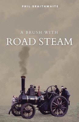 bokomslag A Brush With Road Steam