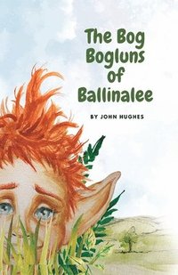 bokomslag The Bog Bogluns of Ballinalee