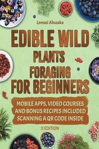 bokomslag Edible Wild Plants Foraging For Beginners