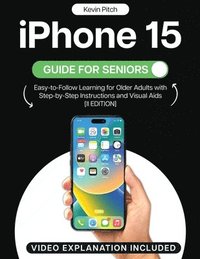 bokomslag iPhone 15 Guide for Seniors