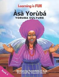 bokomslag Learning is FUN Asa Yoruba (Yoruba Culture)