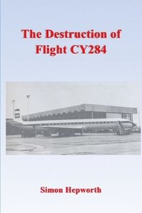 bokomslag Destruction of Flight Cy284