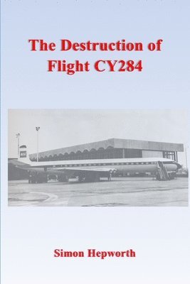 bokomslag Destruction of Flight Cy284