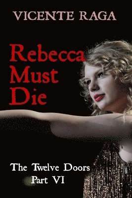 Rebecca Must Die 1