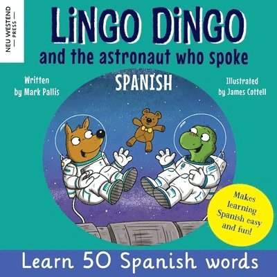 Mark Pallis - Lingo Dingo and the astronaut who spoke Spanish, Häftad