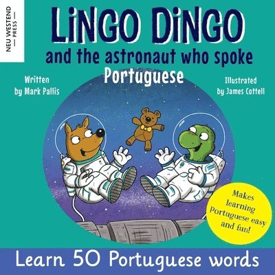 Mark Pallis - Lingo Dingo and the Astronaut who spoke Portuguese, Häftad