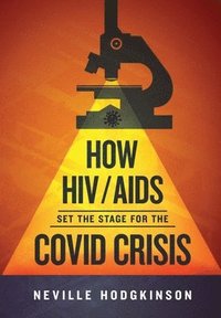 bokomslag How HIV/Aids Set the Stage for the Covid Crisis