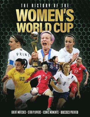 Adrian Besley - History of the Women's World Cup, Inbunden