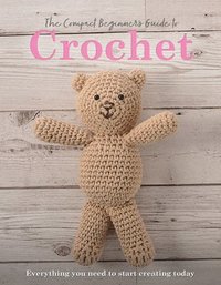 bokomslag The Compact Beginner's Guide to Crochet