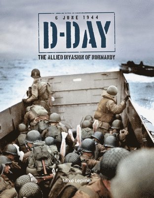 Mike Lepine - D-Day 6th June 1944, Inbunden
