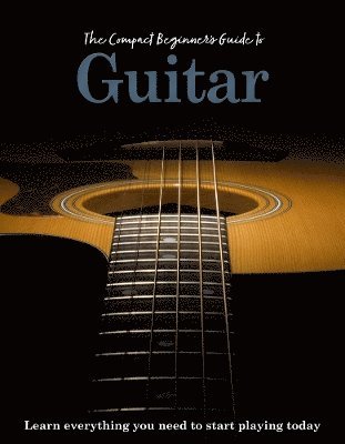 bokomslag Compact Beginner's Guide to Guitar