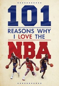 bokomslag 101 Reasons Why I Love The NBA