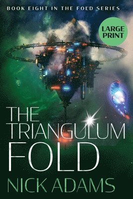 Nick Adams - Triangulum Fold Large Print Edition, Häftad