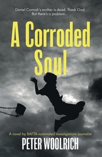 bokomslag A Corroded Soul