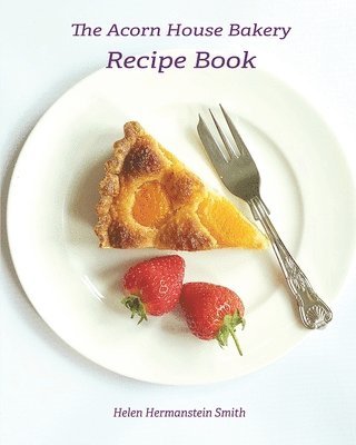 bokomslag Acorn House Bakery Recipe Book
