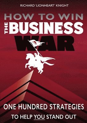 Richard Knight, Annmarie Reynolds, AnnMarie Reynolds - How To Win The Business War, Häftad