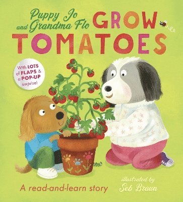 Puppy Jo and Grandma Flo Grow Tomatoes 1