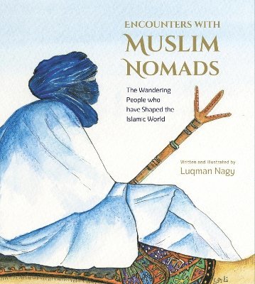 Encounters with Muslim Nomads 1