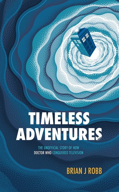 Brian J. Robb - Timeless Adventures, Häftad