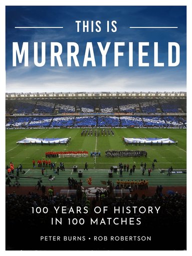 Peter Burns, Rob Robertson - This is Murrayfield, Inbunden