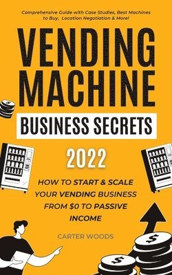 bokomslag Vending Machine Business Secrets (2023)