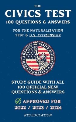 bokomslag Civics Test - 100 Questions & Answers for the Naturalization Test & U.S. Citizenship