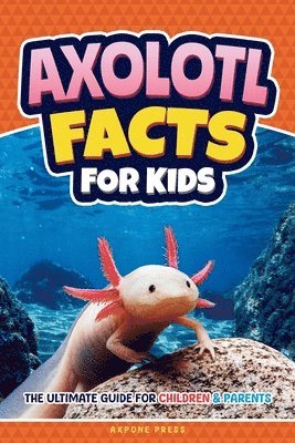 Axolotl Facts for Kids