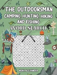 bokomslag The Outdoorsman, Camping, Hunting, Hiking and Fishing