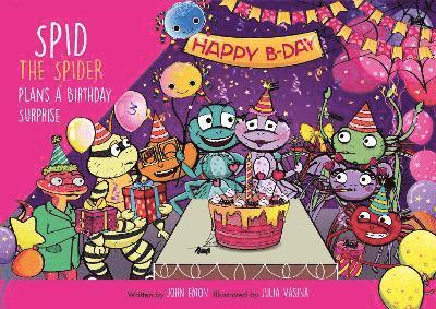 Spid the Spider Plans a Birthday Surprise 1