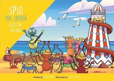 John Eaton - Spid the Spider Goes on Holiday, Häftad