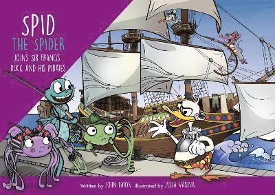 Spid the Spider Joins Sir Francis Duck and his Pirates 1