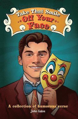 John Eaton - Take That Smile Off Your Face, Häftad