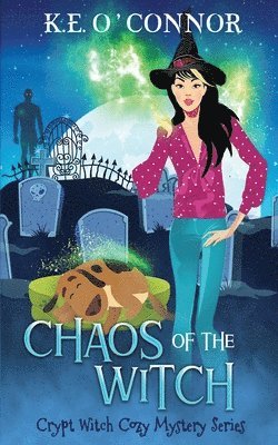 K E O'Connor, K. E. O'Connor, K.E. O'Connor - Chaos of the Witch, Häftad